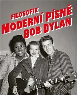 Hudba - noty, spevníky, príručky Filosofie moderní písně - Bob Dylan