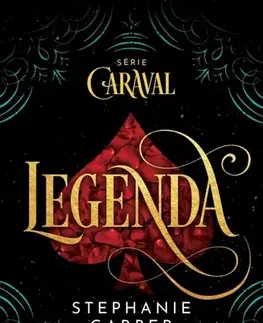 Sci-fi a fantasy Legenda - Caraval 3 (CZ) - Stephanie Garberová,Martina Šímová