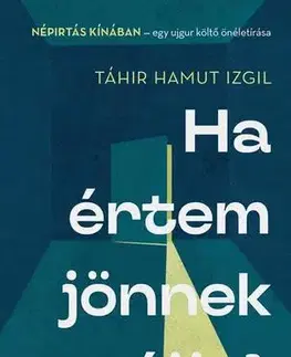 Svetová beletria Ha értem jönnek éjjel - Tahir Hamut Izgil