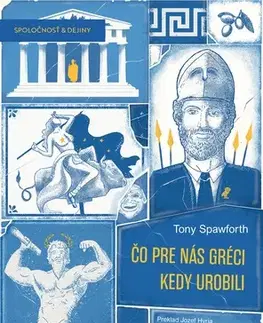 Starovek Čo pre nás Gréci kedy urobili - Tony Spawforth