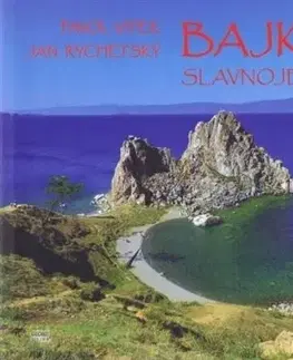 Fejtóny, rozhovory, reportáže Bajkal - Pavol Vítek,Jan Rychetský