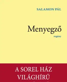 Historické romány Menyegző - Pál Salamon