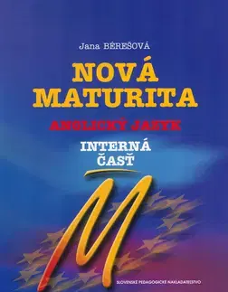 Maturity - Ostatné Nová maturita - Anglický jazyk - interná časť - Jana Bérešová