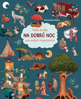 Leporelá, krabičky, puzzle knihy Veľká knižka NA DOBRÚ NOC pre malých rozprávačov - Alexandra Helm,Alexandra Helm