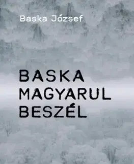 Skutočné príbehy Baska magyarul beszél - József Baska