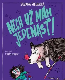 Pre deti a mládež - ostatné Nech už mám jedenásť! - Zuzana Štelbaská