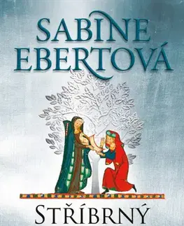 Historické romány Stříbrný strom 1: Sedmá ctnost - Sabine Ebertová,Dagmar Hoangová