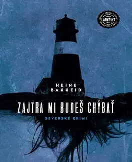 Detektívky, trilery, horory Zajtra mi budeš chýbať - Heine Bakkeid