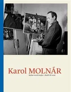 Maliarstvo, grafika Karol Molnár - Pavel Šmidrkal