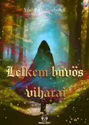 Svetová beletria Lelkem bűvös viharai - Szabin A. Szabolcs