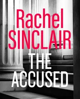Detektívky, trilery, horory The Accused - Rachel Sinclair