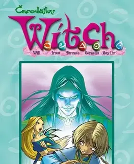 Komiksy W.I.T.C.H. Komiks 4-6, 2. vydání - Kolektív autorov,Kolektív autorov