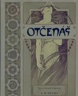 Mystika, proroctvá, záhady, zaujímavosti Otčenáš - A.M. Mucha