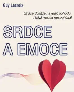 Odborná a náučná literatúra - ostatné Srdce a emoce - Guy Lacroix