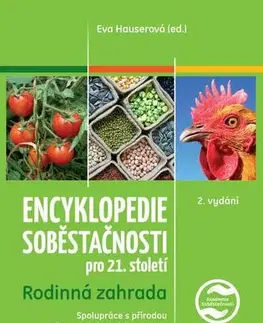 Úžitková záhrada Encyklopedie soběstačnosti pro 21. století 1.díl - Eva Hauserová
