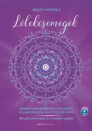 Ezoterika - ostatné Lélekcsemegék - Arató Mónika