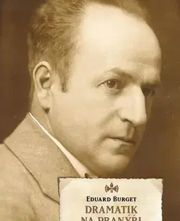 Literatúra Dramatik na pranýři - Eduard Burget