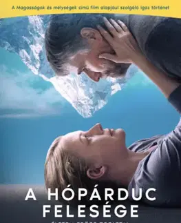 Fejtóny, rozhovory, reportáže A Hópárduc felesége (filmes borító) - Életem Erőss Zsolttal - Szilvia Révész