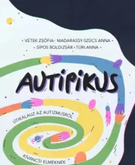 Rozvoj osobnosti AuTipikus - Madarassy-Szücs Anna,Sipos Boldizsár,Túri Anna,Vétek Zsófia