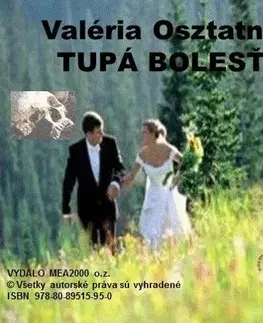 Novely, poviedky, antológie Tupá bolesť - Valéria Osztatná