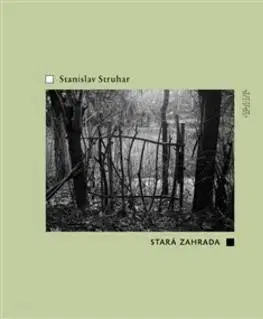 Česká poézia Stará zahrada - Stanislav Struhar