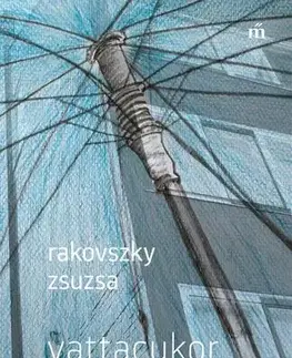 Svetová beletria Vattacukor - Zsuzsa Rakovszky