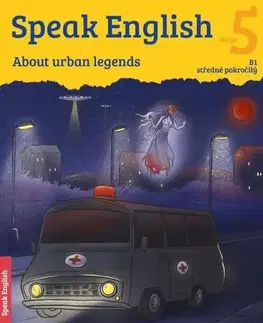Zjednodušené čítanie Speak English 5: About urban legends - Helena Flámová