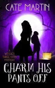 Beletria - ostatné Charm His Pants Off - Martin Cate
