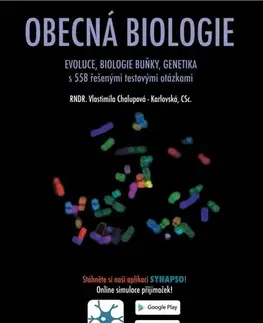 Pre vysoké školy Obecná biologie - Evoluce, biologie buňky, genetika, 4. vydání - Vlastimila Chalupová-Karlovská