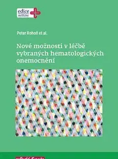Medicína - ostatné Nové možnosti v léčbě vybraných hematologických onemocnění - Peter Rohoň