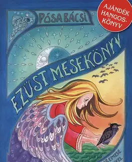 Rozprávky Pósa Bácsi Ezüst Mesekönyv - Lajos Pósa