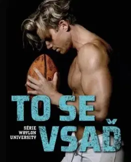 Erotická beletria Waylon University 2: To se vsaď - Ilsa Madden-Mills