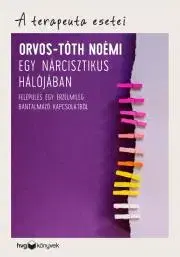 Rozvoj osobnosti Egy nárcisztikus hálójában - Noémi Orvos-Tóth