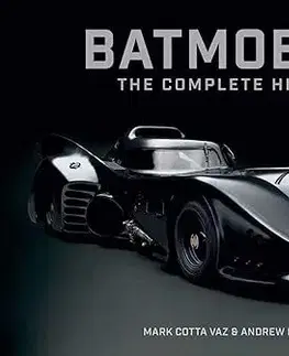 Film - encyklopédie, ročenky Batmobile: The Complete History Revised and Expanded] - Mark Cotta Vaz,Andrew Farago