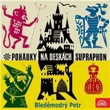 Rozprávky SUPRAPHON a.s. Bleděmodrý Petr