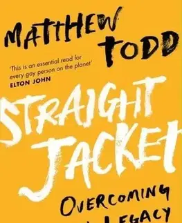 Sociológia, etnológia Straight Jacket - Matthew Todd