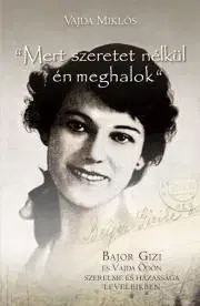 Film, hudba "Mert szeretet nélkül én meghalok" - Miklós Vajda