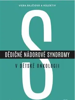 Onkológia Dědičné nádorové syndromy v dětské onkologii - Viera Bajčiová