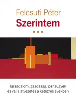 Ekonómia, Ekonomika Szerintem - Felcsuti Péter