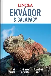 Amerika Ekvádor a Galapágy - velký průvodce