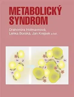 Medicína - ostatné Metabolický syndrom Imunopatologické procesy a komorbidity - Lenka Borská,Drahomíra Holmannová,Jan Krejsek