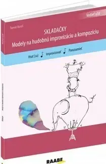 Pedagogika, vzdelávanie, vyučovanie Skladačky Modely pre hudobnú improvizáciu a kompozíciu - Tomáš Boroš