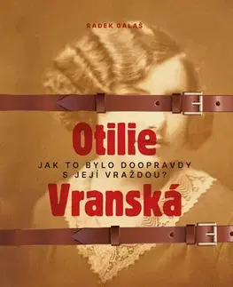 Fejtóny, rozhovory, reportáže Otilie Vranská - Radek Galaš