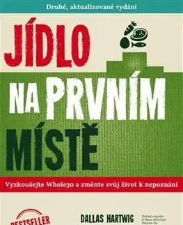Zdravá výživa, diéty, chudnutie Jídlo na prvním místě - druhé, aktualizované vydání - Hartwig