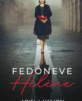 Historické romány Fedőneve Hélene - Ariel Lawhon