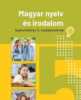 Učebnice pre ZŠ - ostatné Jegyre megy! Magyar nyelv és irodalom 5. osztályosoknak - Eszter Mátyás