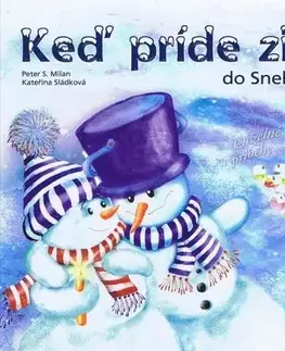 Rozprávky Keď príde zima do Snehovej Vsi - Peter S. Milan