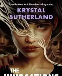 Detektívky, trilery, horory Invocations - Krystal Sutherland