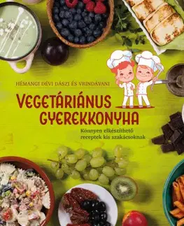 Varíme pre deti a s deťmi Vegetáriánus gyerekkonyha - Hémangi Dévi Dászi,Vrindávani