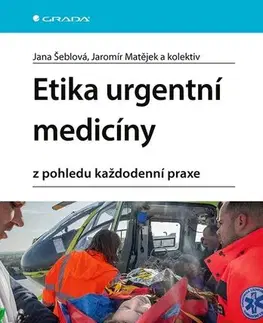 Medicína - ostatné Etika urgentní medicíny - Jana Šeblová,Kolektív autorov